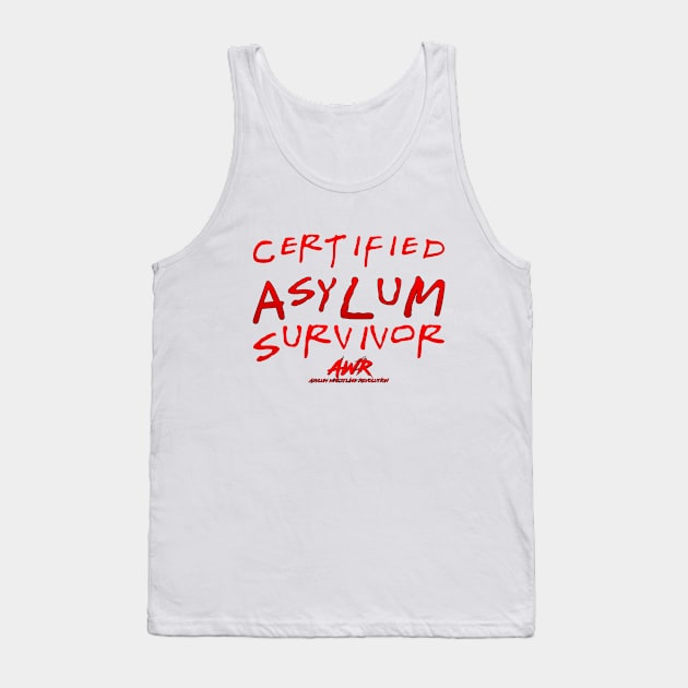 AWR Certified Asylum Survivor Tank Top by MpireOnlineNetwork